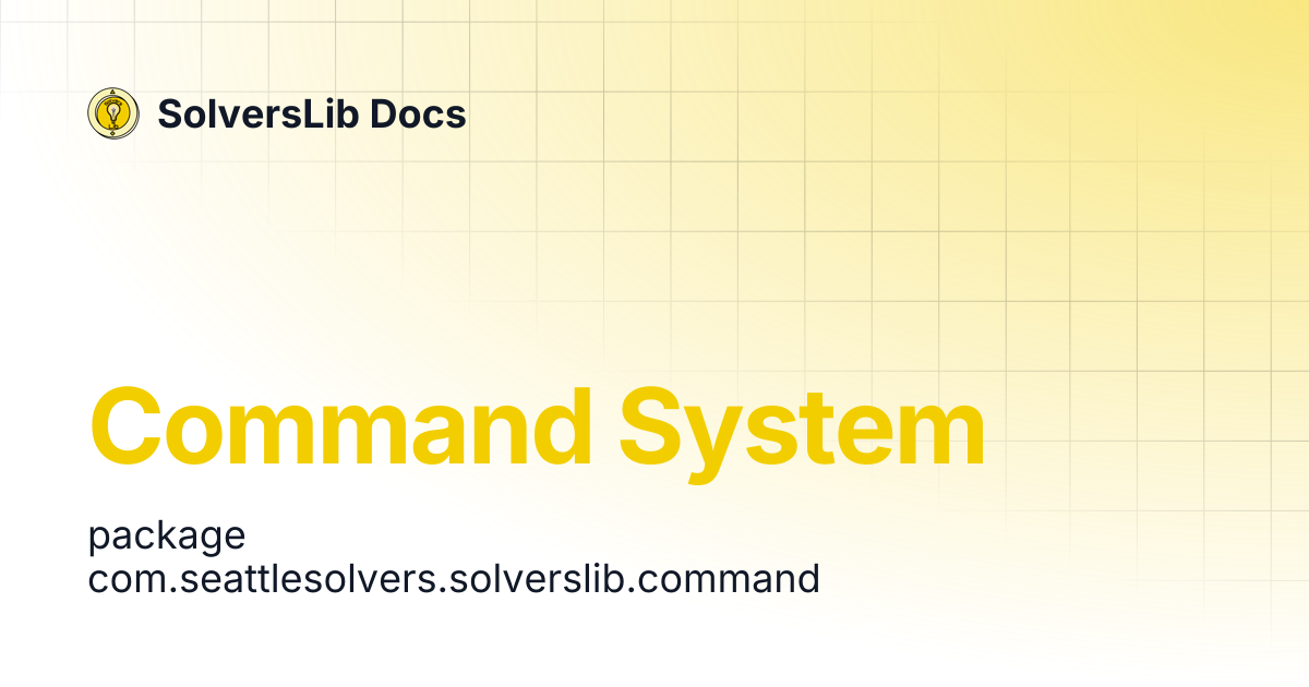Command System | 0.3.3 | SolversLib Docs